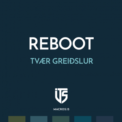 Reboot - Tvær greiðslur
